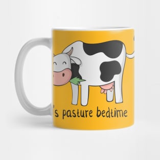 It's Pasture Bedtime- Funny Cow Gift Mug